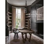 Curated Living: Elegant Interiors and Artful Homes by Susan Redman Hardcover Boo
