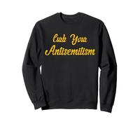 Curb Your Antisemitism Say No To Racism & Fight Antisemitism Sweatshirt