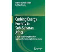 Curbing Energy Poverty in Sub-Saharan Africa: A Multi-Objective Optimization Approach for Achieving Universal Access