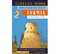 Curbside Roman Archaeology of Formia: An Archaeological Guide