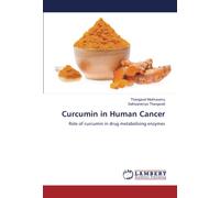 Curcumin in Human Cancer: Role of curcumin in drug metabolising enzymes