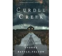 Curdle Creek : Winner of the 2024 Shirley Jackson Novel Award