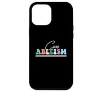 Cure Ableism, disability rights, Ableism, Hidden illness Case for iPhone 12 Pro Max
