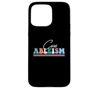 Cure Ableism, disability rights, Ableism, Hidden illness Case for iPhone 15 Pro Max