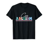 Cure Ableism, disability rights, Ableism, Hidden illness T-Shirt