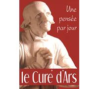 CURE D'ARS: UNE PENSEE PAR JOUR (LE)