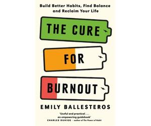 CURE FOR BURNOUT by BALLESTEROS, EMILY Paperback Self Help Business