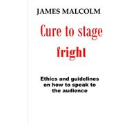 Cure to stage fright: Ethics and guidelines on how to speak to the audience