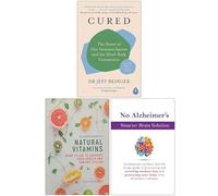 Cured The Power of Our Immune System and the Mind-Body Connection, The Complete Guide to Natural Vitamins & No Alzheimer's Smarter Brain Keto Solution 3 Books Collection Set