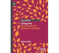 Curing Lives: Surviving the HIV Epidemic in Ethiopia