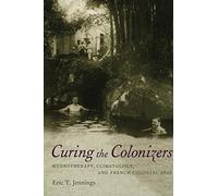 Curing the Colonizers: Hydrotherapy, Climatology, And French Colonial Spas