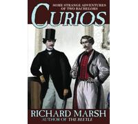 Curios: Some Strange Adventures of Two Bachelors