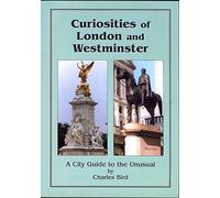 Curiosities of London and Westminster: A City Guide to the Unusual