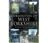 Curiosities of West Yorkshire