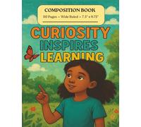 Curiosity Inspires Learning: A Motivational Composition Book for Black Girls Ages 5-8 | MWB Star Series: Manifesting Worth & Brilliance