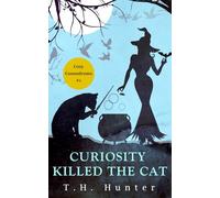 Curiosity Killed The Cat: A Cozy Cat and Witch Mystery (The Cozy Conundrums Series)