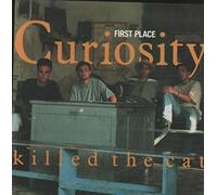 Curiosity Killed The Cat - FIRST PLACE 7 INCH (7" VINYL 45) UK MERCURY 1989