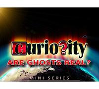 Curiosity Mini - Are Ghosts Real?