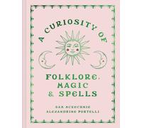 CURIOSITY OF FOLKLORE MAGIC HB by ALEXANDRINE PORTELLI Hardback Self Help