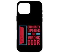 Curiosity Opened the Wrong Door Case for iPhone 16 Pro Max