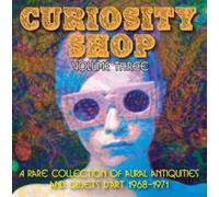 Curiosity Shop: A Rare Collection of Aural Antiquities and Objets D'art 1968-1971