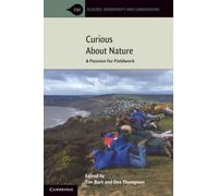 Curious about Nature: A Passion for Fieldwork (Ecology, Biodiversity and Conservation)