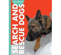 Curious about Search and Rescue Dogs (Curious about Working Dogs)