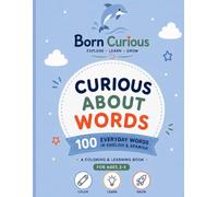 Curious About Words: Learn 100 everyday words through coloring and bilingual vocabulary. Perfect for toddlers, preschoolers, homeschool families, and ... learners. (Single-Sided Coloring Book)