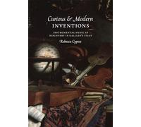 Curious and Modern Inventions - Instrumental Music as Discovery in Galileo′s Italy (Emersion: Emergent Village resources for communities of faith)