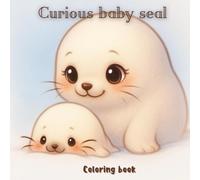 Curious baby seal: developing and educating coloring book for kids