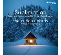 The Curious Bards - Sublimation: Songs And Dances From 18th-Century Scandinavia