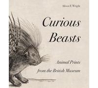 Curious Beasts: Animal Prints from the British Museum