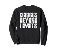 CURIOUS BEYOND LIMITS space race exploration alien worlds Sweatshirt