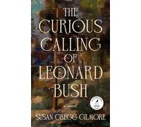 Curious Calling of Leonard Bush : Large Print Edition