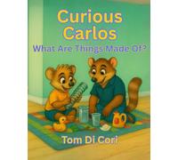 Curious Carlos: What Are Things Made Of?