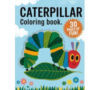 Curious Caterpillar Coloring Book for Kids: 30 Fun Nature-Inspired Pages to Color: Explore the World of Caterpillars - Perfect for Young Nature Lovers