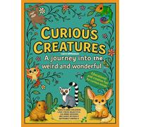 Curious Creatures: A journey into the weird and wonderful