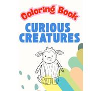 Curious Creatures Coloring Book
