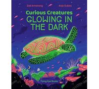 Curious Creatures Glowing in the Dark