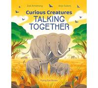 Curious Creatures Talking Together (Curious Creatures Book #3)