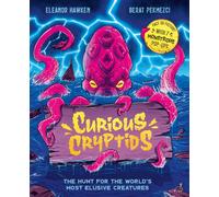 Curious Cryptids : Fact or fiction? You decide! With 7 monstrous pop-ups