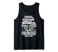 Curious Enough to TAKE IT Apart Skilled Enough Tank Top