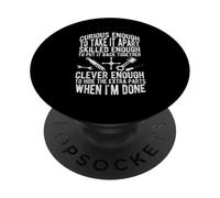 CURIOUS ENOUGH TO TAKE IT APART SKILLED ENOUGH TO P... PopSockets Adhesive PopGrip