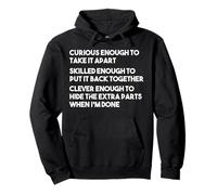 Curious Enough To Take It Apart Skilled To Fix It Car Lover Pullover Hoodie