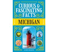 Curious & Fascinating Facts: Michigan