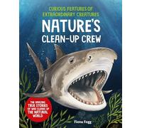 Curious Features of Extraordinary Creatures: Clean-Up Crew