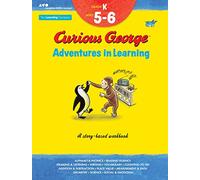 Curious George Adventures in Learning, Kindergarten: Story-Based Learning (Learning with Curious George)