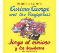 Curious George and the Firefighters/Jorge El Curioso Y Los Bomberos: Bilingual English-Spanish