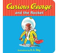 Curious George and the Rocket by Margret Rey (2016-01-12)