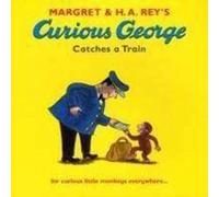 Curious George Catches a Train